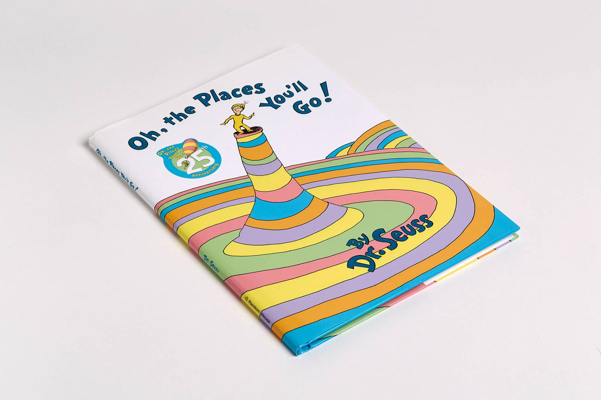 Oh, The Places You'll Go! by Dr. Suess