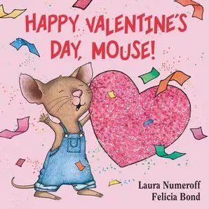 HarperCollins Happy Valentine's Day, Mouse! : Laura Numeroff - Flying Ryno