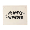 Imani Collective Always Wonder Banner - Flying Ryno