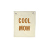 Imani Collective Cool Mom Mini Banner - Flying Ryno