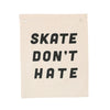 Imani Collective Skate Don't Hate - Flying Ryno