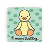 Jellycat If I were a Duckling Board Book - Flying Ryno